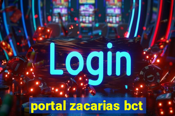 portal zacarias bct